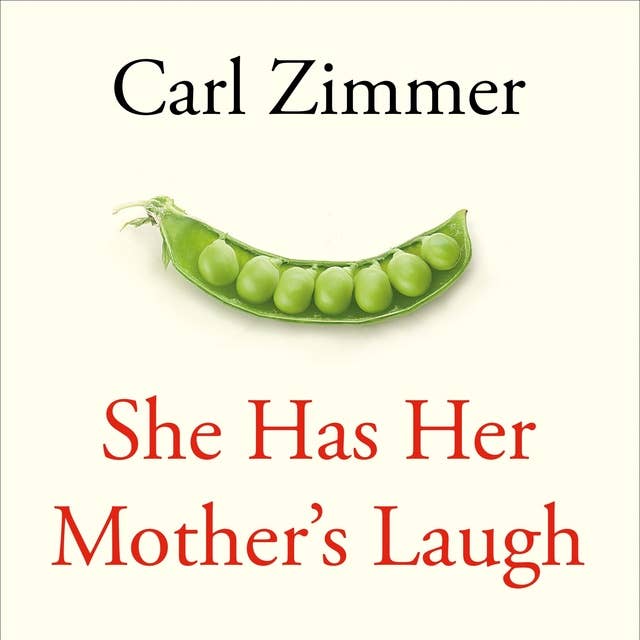 She Has Her Mother's Laugh: The Powers, Perversions, and Potential of Heredity 