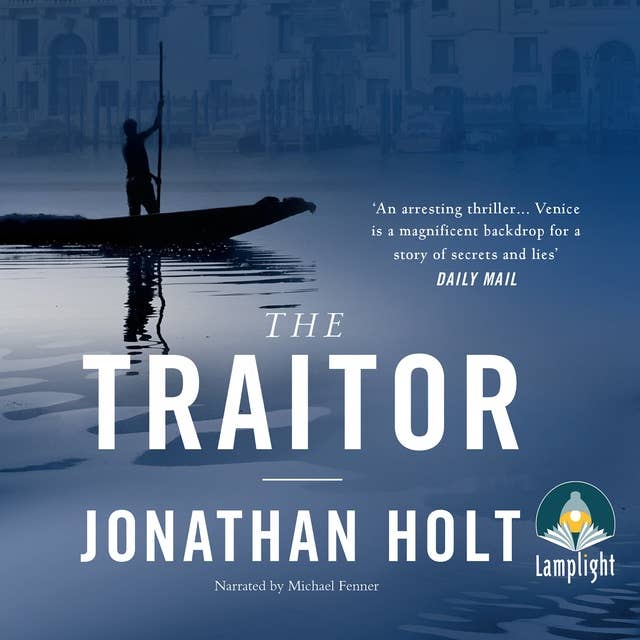 The Traitor: A conspiracy thriller set in Venice from the author of The Girl Before
