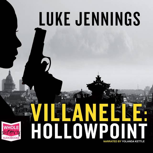 Villanelle: Hollowpoint