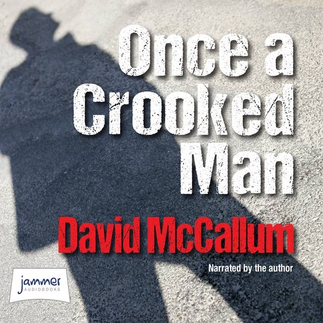 Once a Crooked Man
