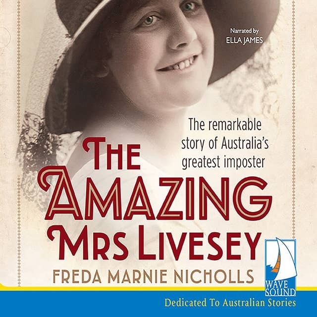 The The Amazing Mrs Livesey: The Remarkable Story of Australia's Greatest Imposter