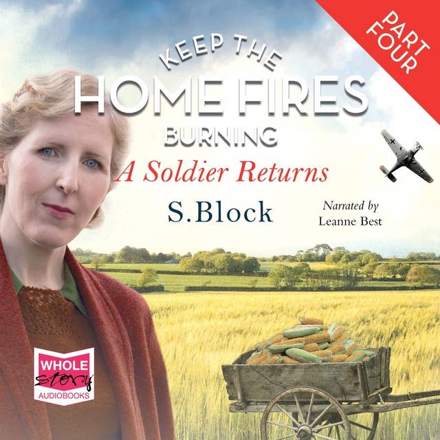 Keep the Home Fires Burning - Part Four - A Soldier Returns...