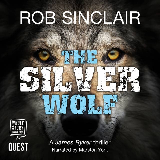 The Silver Wolf: James Ryker, Book 3