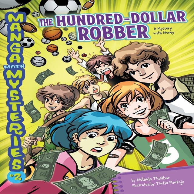 The Hundred-Dollar Robber: A Mystery with Money