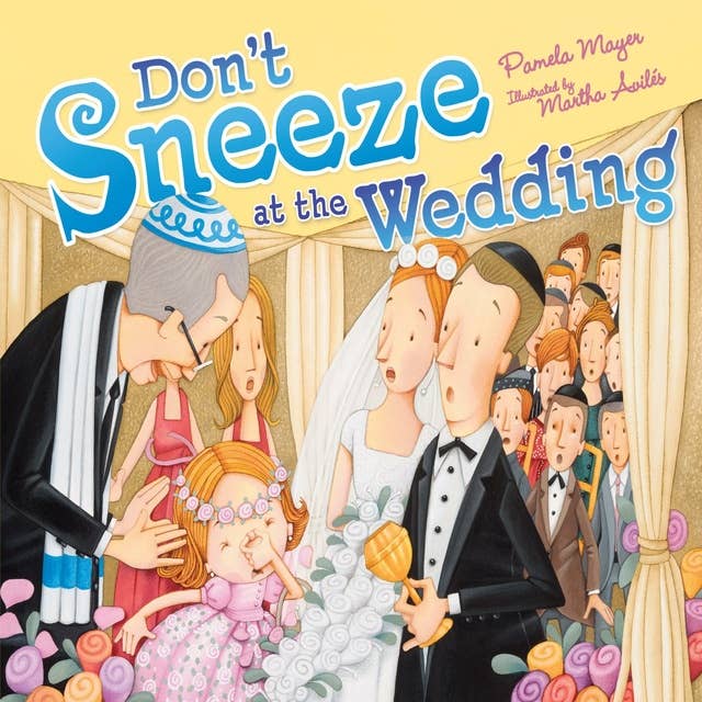 Don't Sneeze at the Wedding