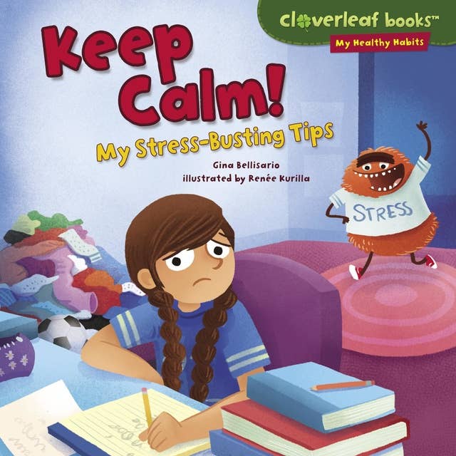 Keep Calm!: My Stress-Busting Tips
