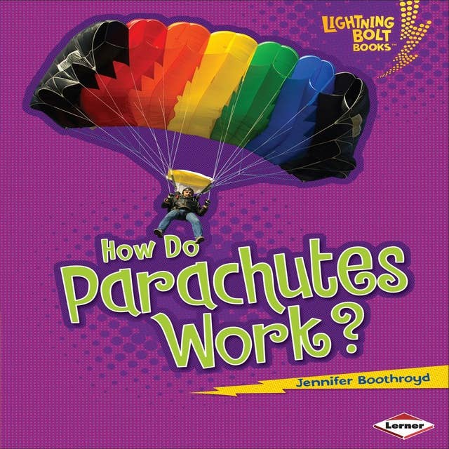 How Do Parachutes Work?