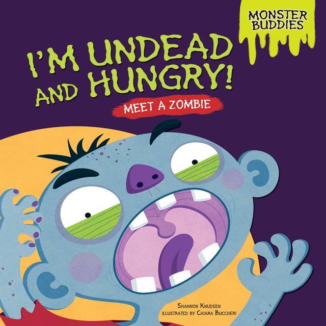 I'm Undead and Hungry!: Meet a Zombie