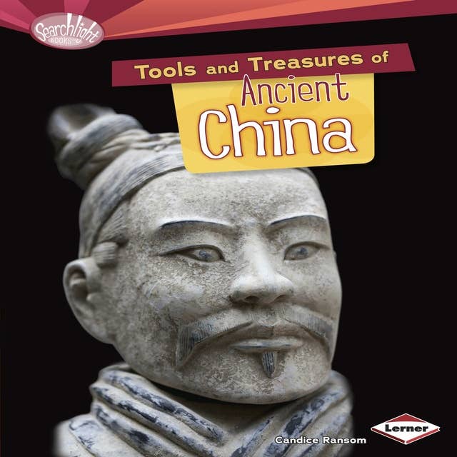 Tools and Treasures of Ancient China