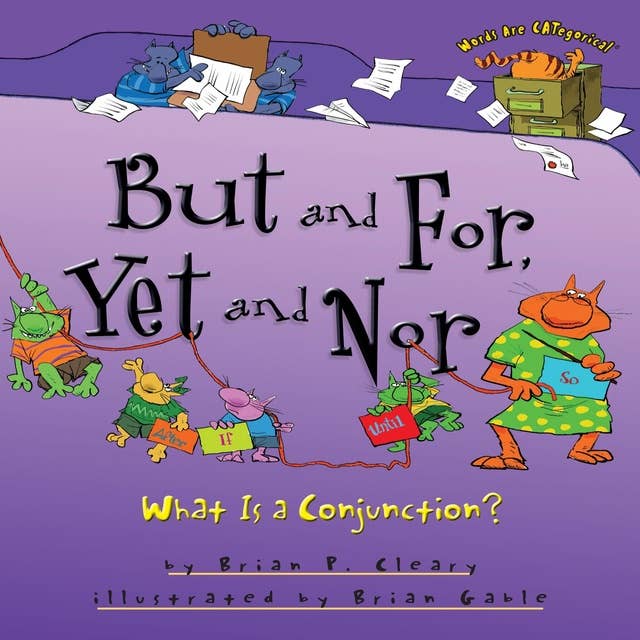 But and For, Yet and Nor: What Is a Conjunction?