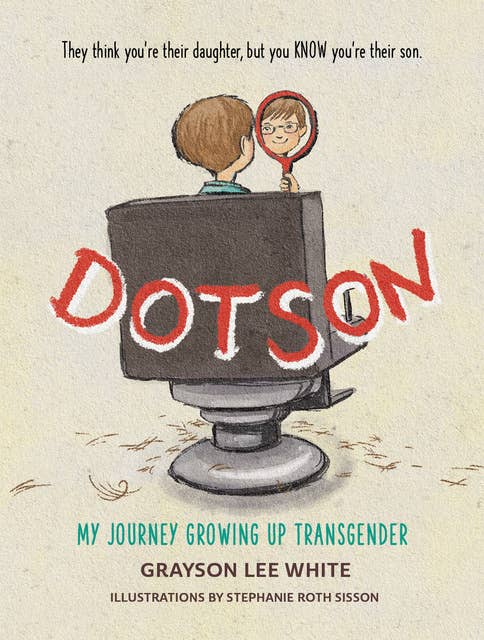Cover for Dotson: My Journey Growing Up Transgender