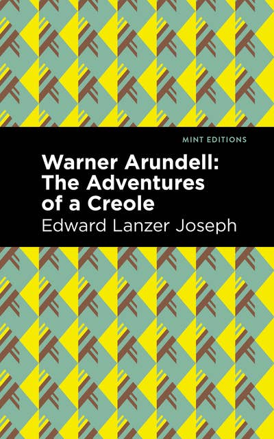 Warner Arundell: The Adventures of a Creole