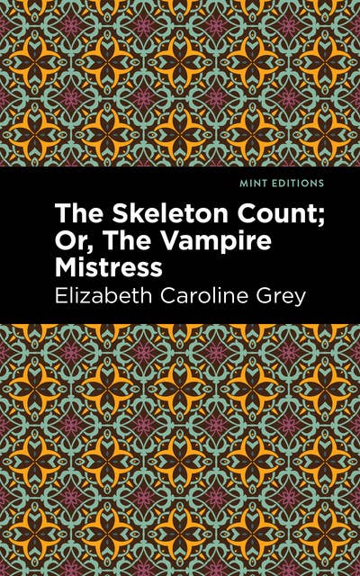 The Skeleton Count: Or, The Vampire Mistress
