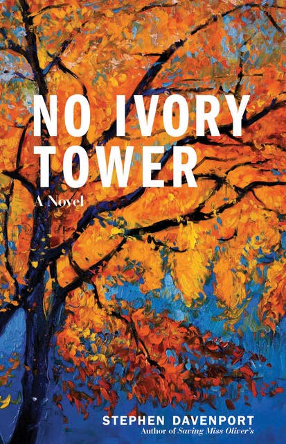 Cover for No Ivory Tower: A Novel