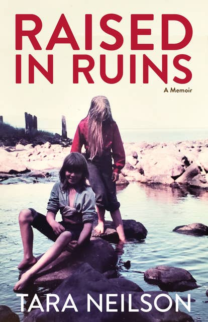 Raised in Ruins: A Memoir