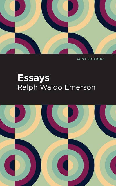 Essays: Ralph Waldo Emerson