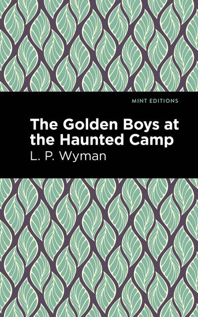 The Golden Boys at the Haunted Camp