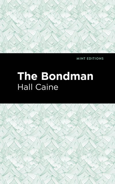 The Bondman: A New Saga