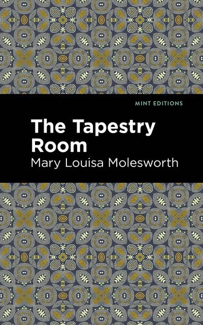 The Tapestry Room: A Child's Romance