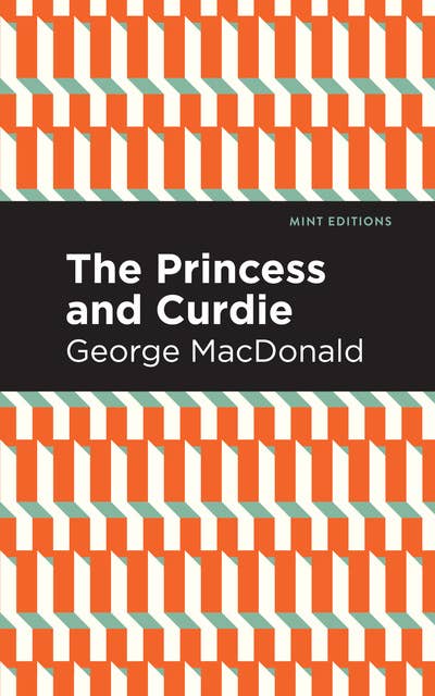 The Princess and Curdie: A Pastrol Novel