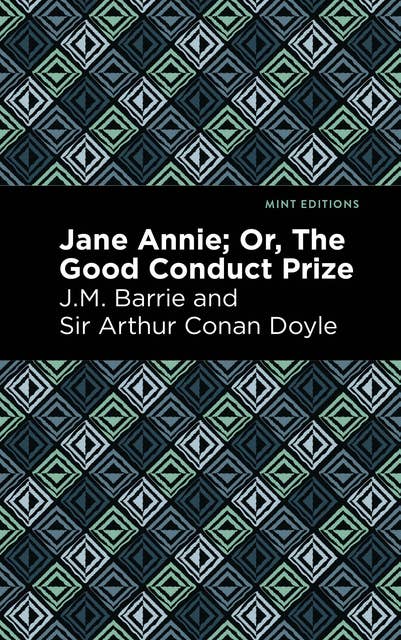 Jane Annie: Or, The Good Conduct Prize