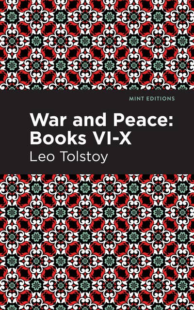 War and Peace: Books VI - X