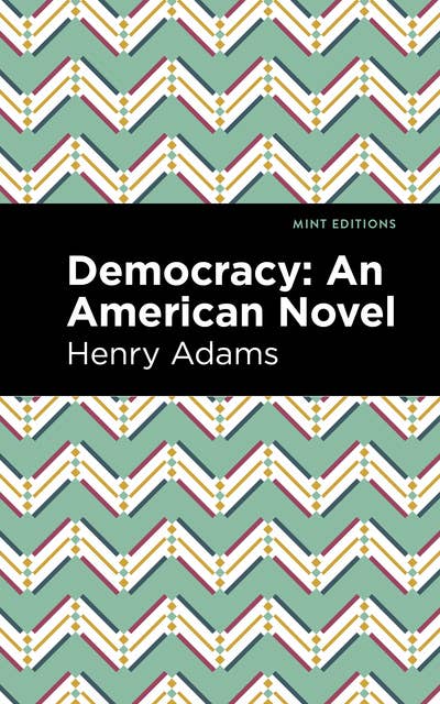 Democracy: An American Novel