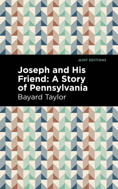 Joseph and His Friend: A Story of Pennslyvania