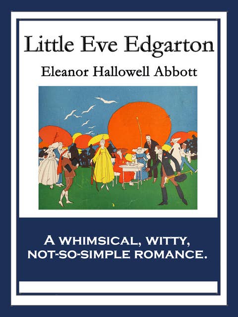 Little Eve Edgarton: With linked Table of Contents