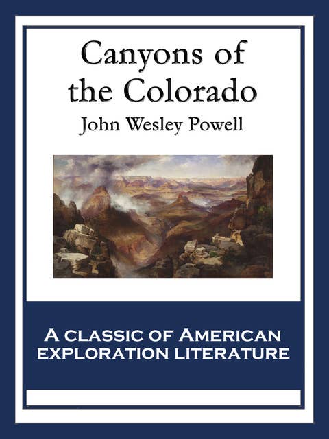 Canyons of the Colorado: With linked Table of Contents