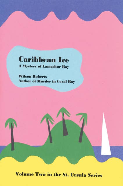 Caribbean Ice: With linked Table of Contents