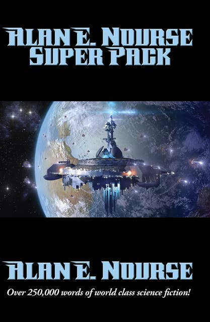 Alan E. Nourse Super Pack: With linked Table of Contents