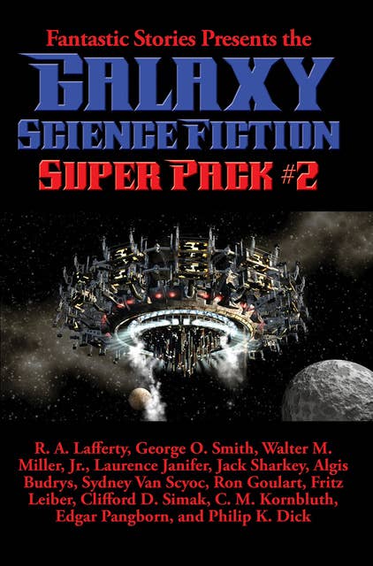Galaxy Science Fiction Super Pack #2: With linked Table of Contents