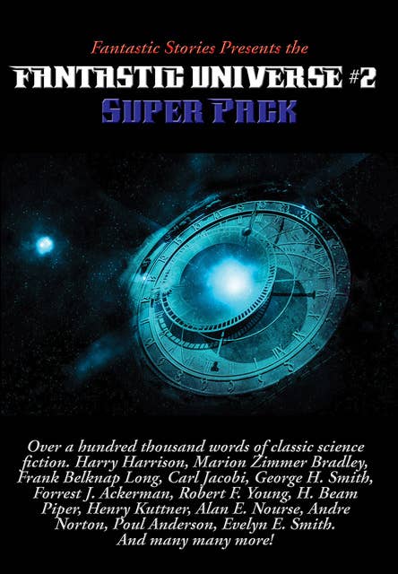 Cover for Fantastic Stories Presents the Fantastic Universe Super Pack #2
