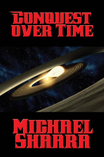 Conquest over Time: Unabridged