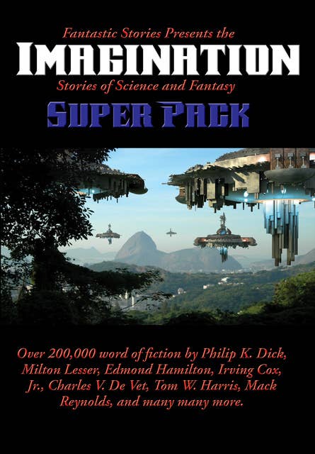 Cover for Fantastic Stories Presents the Imagination (Stories of Science and Fantasy) Super Pack