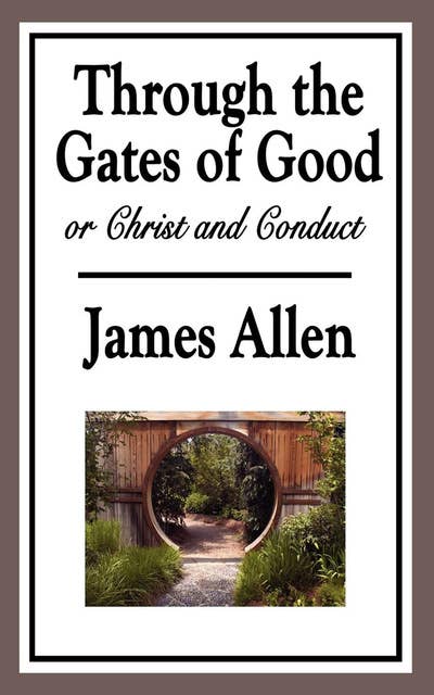Through the Gates of Good: or Christ and Conduct