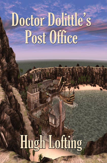 Doctor Dolittle’s Post Office