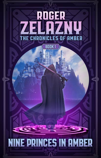 Nine Princes in Amber: The Chronicles of Amber  Book One
