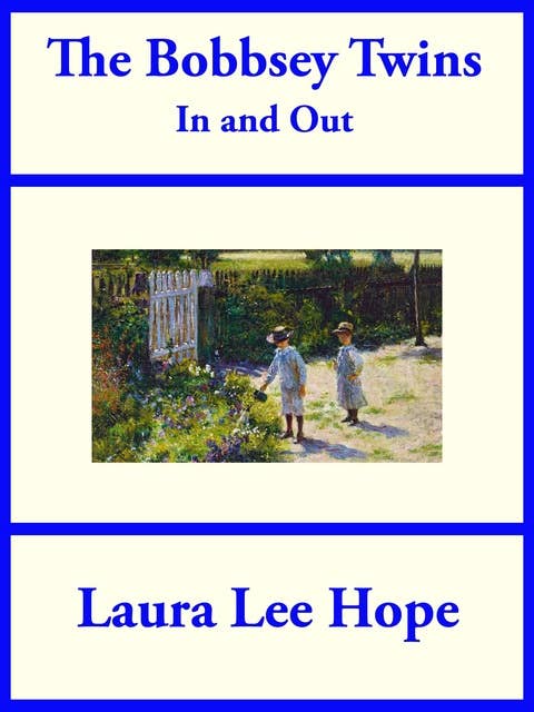 The Bobbsey Twins In and Out