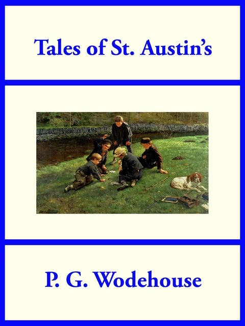 Tales of St. Austin’s