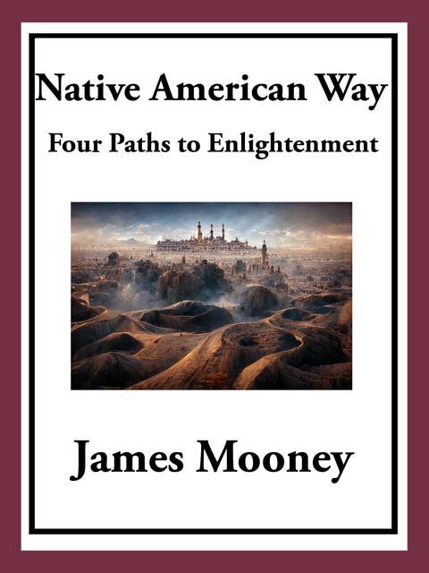 Native American Way: Four Paths to Enlightenment