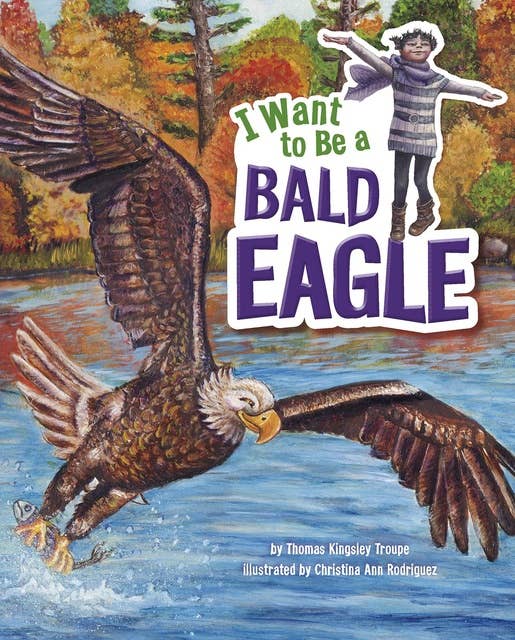I Want to Be a Bald Eagle