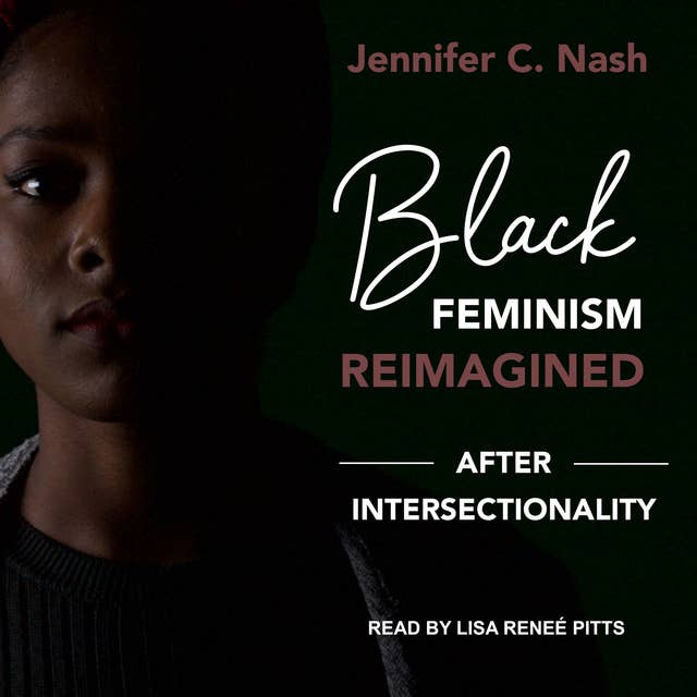 Black Feminism Reimagined: After Intersectionality