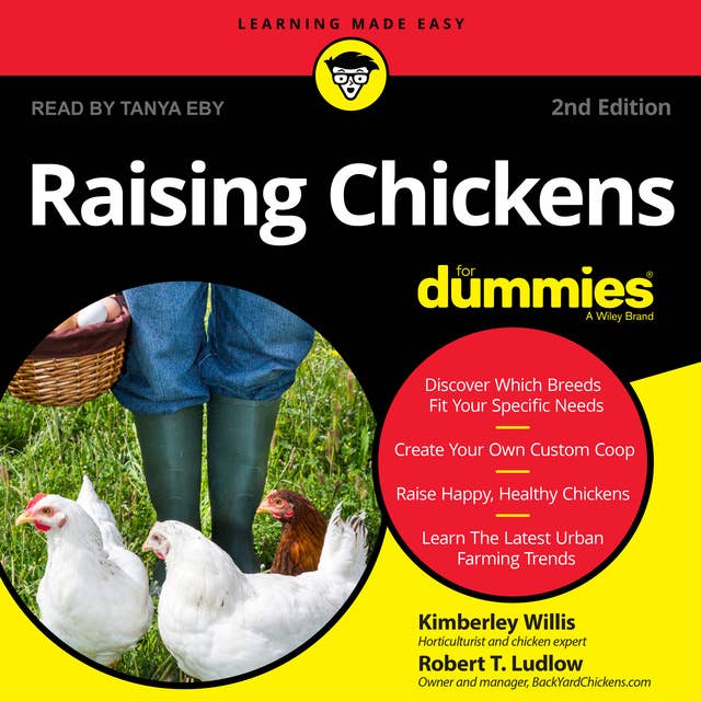 Raising Chickens for Dummies: 2nd Edition