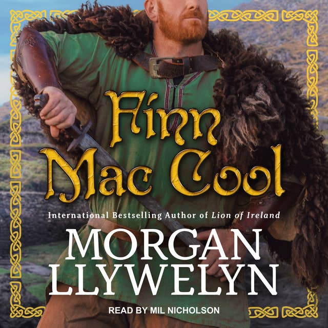 Finn Mac Cool: The epic story of Ireland’s greatest hero