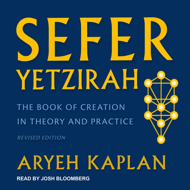 Sefer Yetzirah: The Book of Creation in Theory and Practice, Revised Edition 