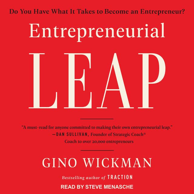 Entrepreneurial Leap: Do You Have What it Takes to Become an Entrepreneur?