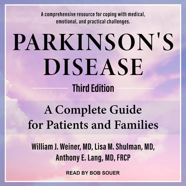 Parkinson's Disease: A Complete Guide for Patients and Families, Third Edition