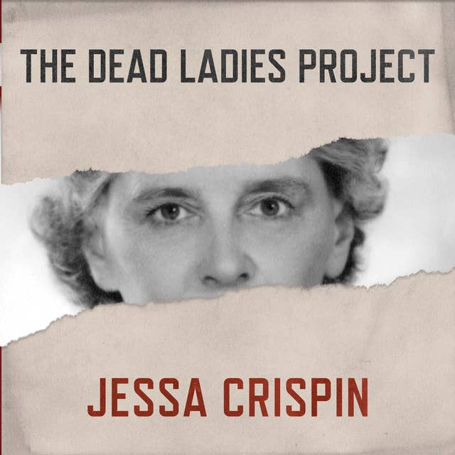 The Dead Ladies Project: Exiles, Expats, and Ex-Countries